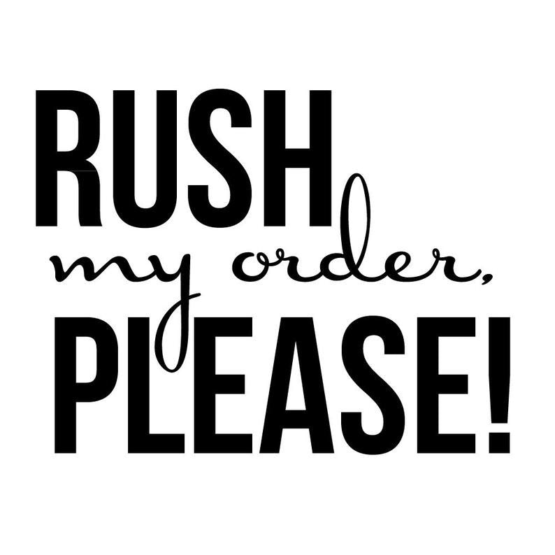Rush order!